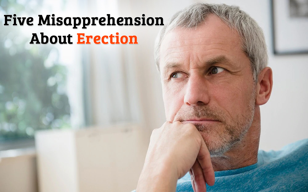 Five Misapprehension About Erection